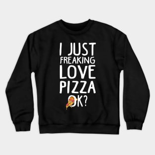 Love Pizza Funny Pizza Gift Crewneck Sweatshirt